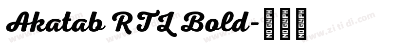 Akatab RTL Bold字体转换